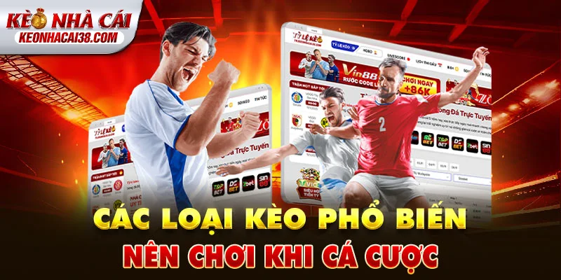 Tỷ Lệ Kèo Nhà Cái 42 Các loại tỷ lệ kèo nhà cái phổ biến hiện nay